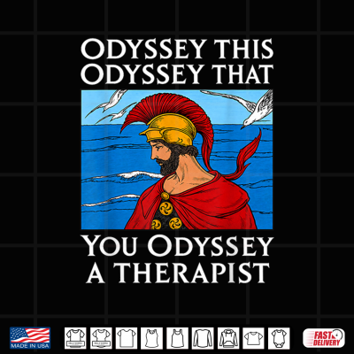 Design Odyssey This Odyssey That Therapist Greek Humor Shirt