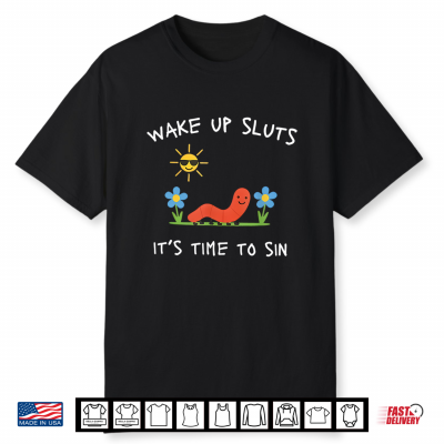 Wake Up Sluts It’S Time To Sin Funny Animal Meme Shirt