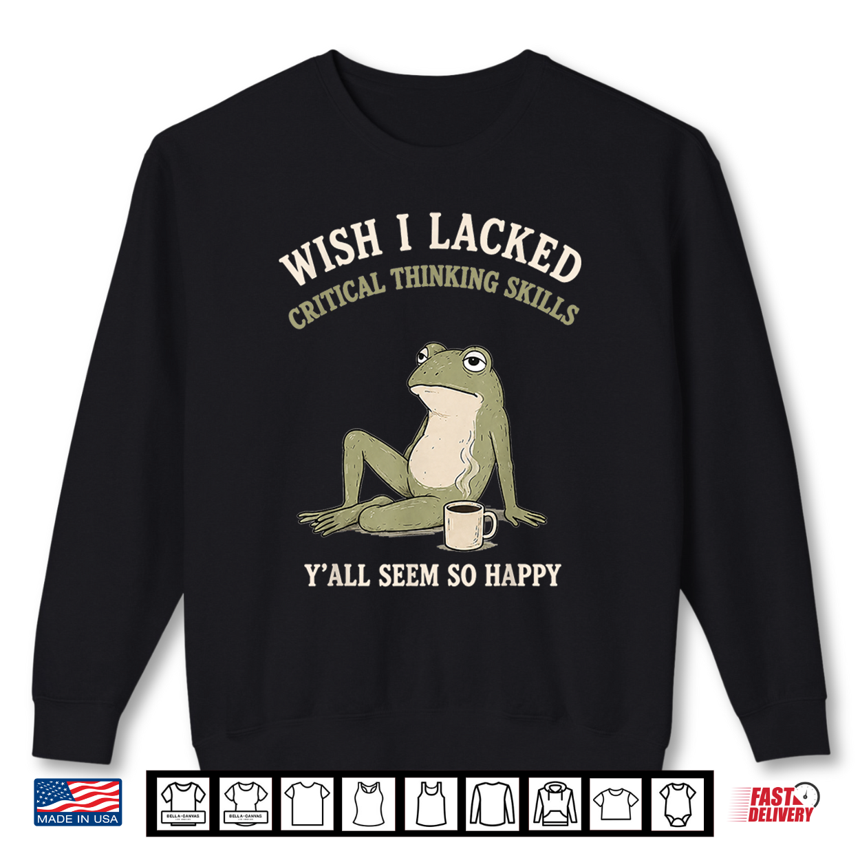 Wish I Lacked Critical Thinking Skills Funny Frog Meme Shirt