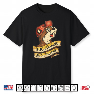 Buc Around And Find Out Funny Vintage Beaver Shirt