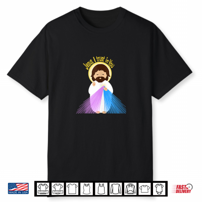 Jesus I Trust In You Divine Mercy Inspired Design Shirt