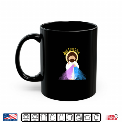 Mug Jesus I Trust In You Divine Mercy Inspired Design Shirt