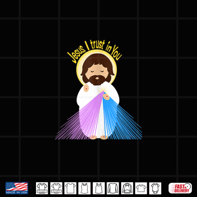 Design Jesus I Trust In You Divine Mercy Inspired Design Shirt
