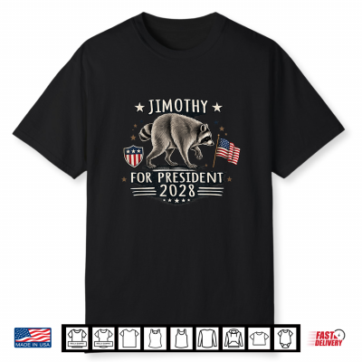 Jimothy For President 28 Funny Viral Raccoon Timothy Jimothy Shirt