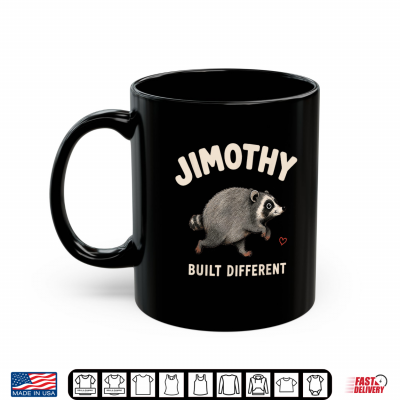 Mug Jimothy Built Different Viral Short Spine Raccoon Meme Shirt