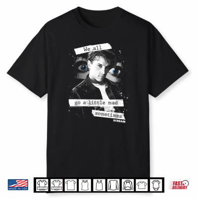 Scream Billy Loomis We All Go A Little Mad Horror Movie Shirt