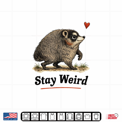 Design Stay Weird Funny Timothy Raccoon Shirt