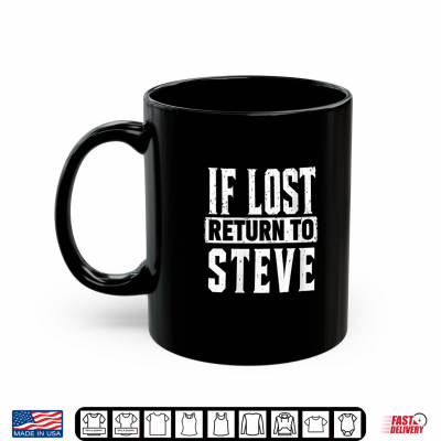 Mug Funny If Lost Return To Steve Couple Matching Shirt