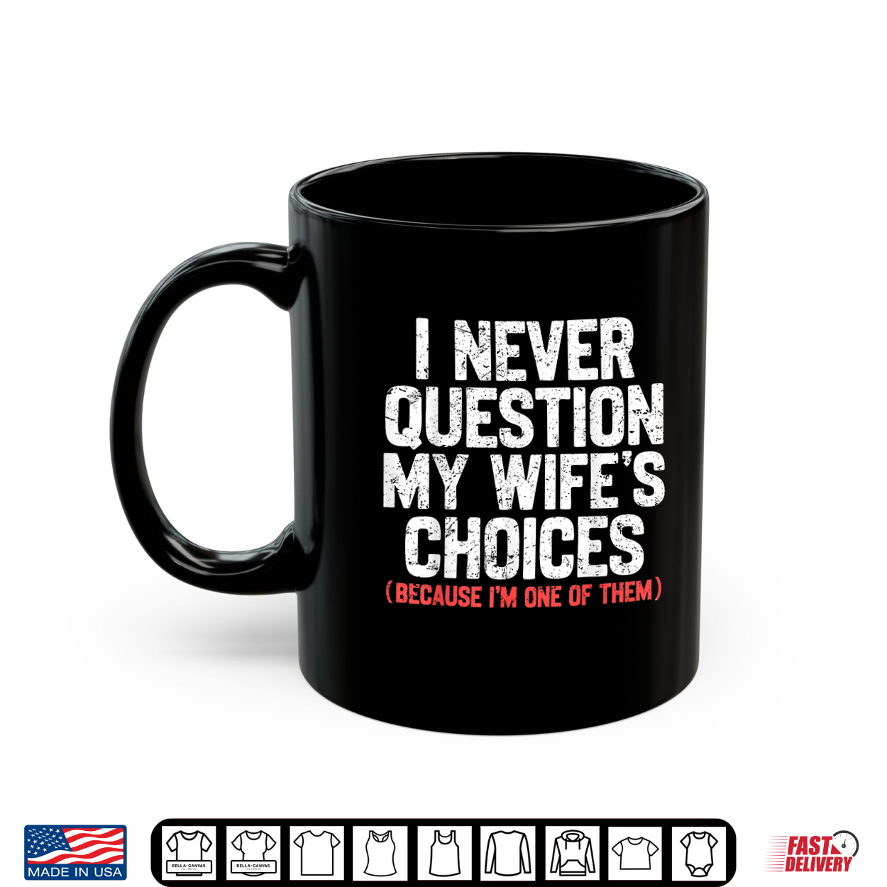I Never Question My Wife’S Choices Funny Dad Husband Father Shirt