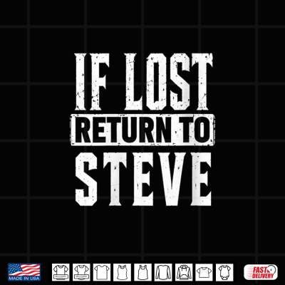 Design Funny If Lost Return To Steve Couple Matching Shirt