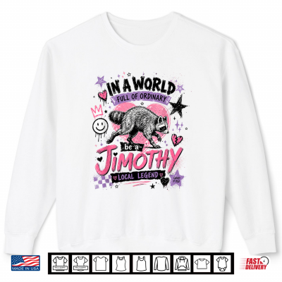 Sweatshirt Jimothy Local Legend Street Art Raccoon World Of Ordinary Shirt