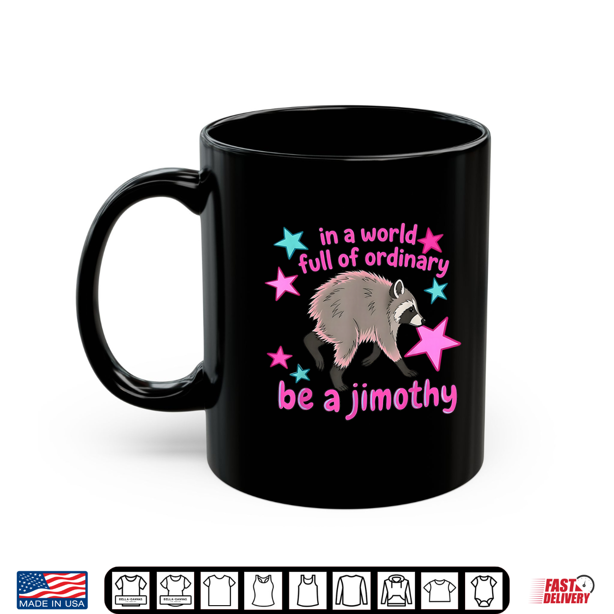 In A World Full Of Ordinary Be A Jimothy Raccoon From Seattle Shirt
