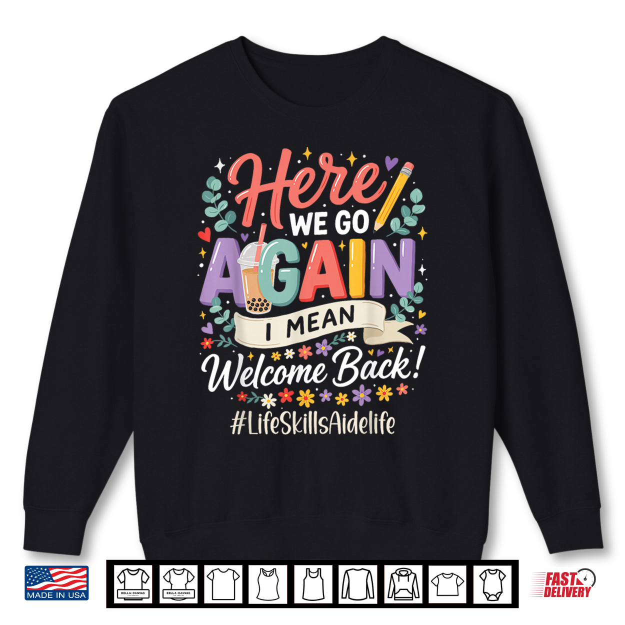 Life Skills Aide Here We Go Again Welcome Back To School Shirt