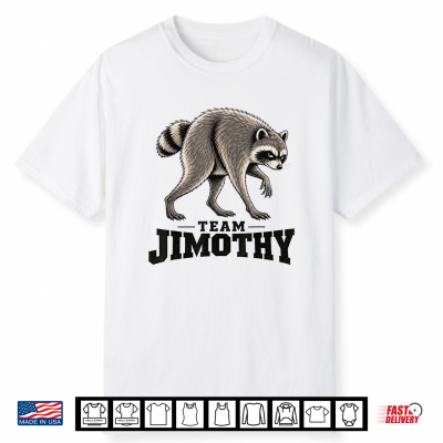 Team Jimothy Raccoon Shirt