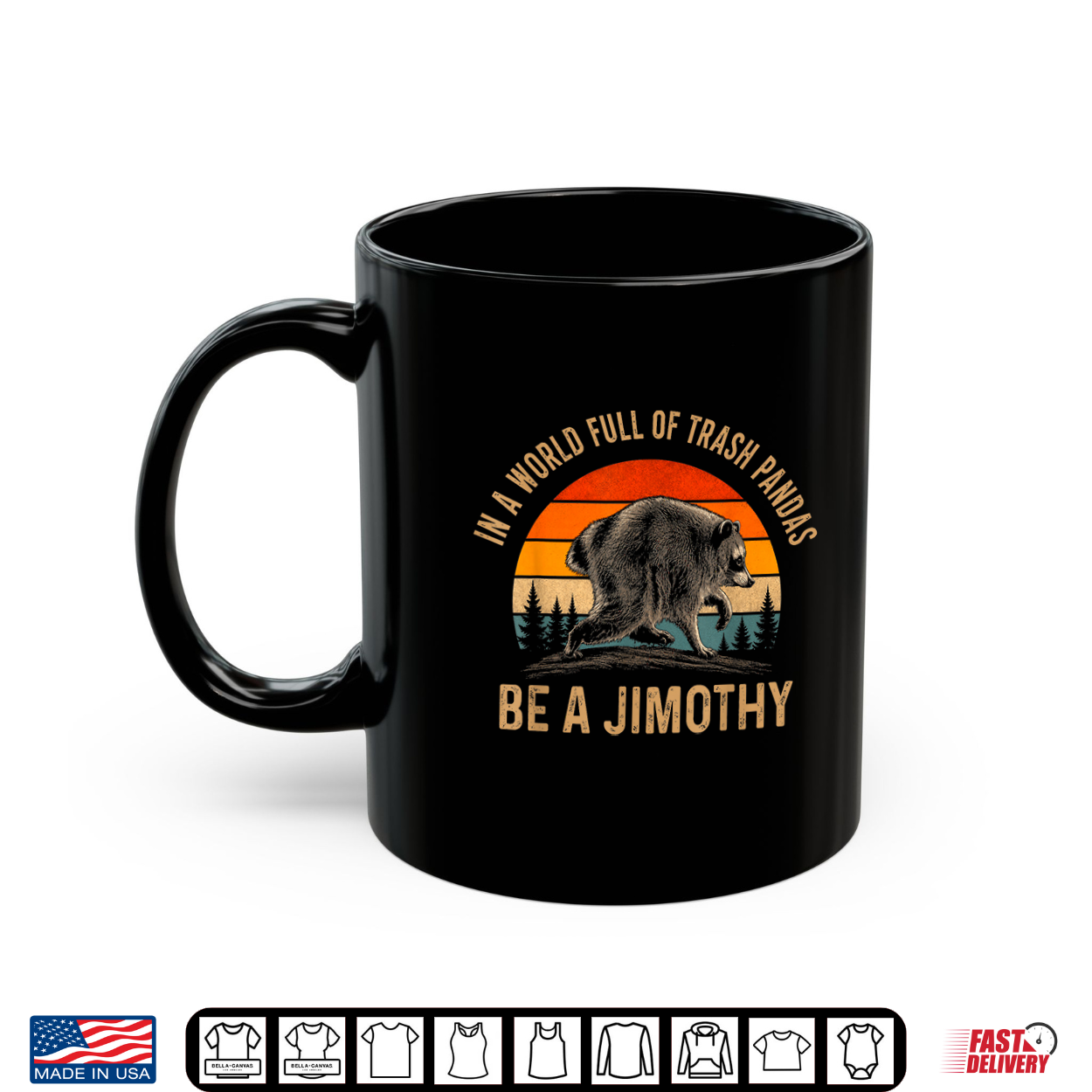 Jimothy From Seattle Funny Trash Panda Be A Jimothy Raccoon Shirt Jimothy From Seattle Funny Trash Panda Be A Jimothy Raccoon Shirt