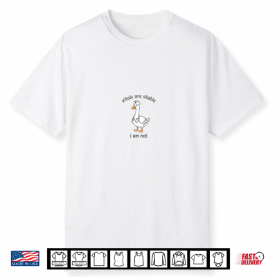 Vitals Are Stable I Am Not Funny Goose Nurse Rn Medical Shirt